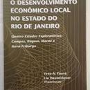O Desenvolvimento Econmico Local no Estado do Rio de Janeiro / Quatr-Yves a Faur / Lia Hasenclever / (organizao)