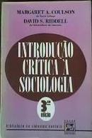 Introduo Critica a Sociologia-Margaret A. Coulson / David S. Riddell / Traduo