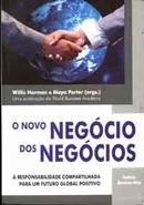 O Novo Negocio dos Negocios-Willis Harman / Maya Porter