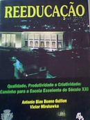 Reeducacao / Qualidade Produtividade e Criatividade / Caminho para a -Antonio Bias Bueno Guillon / Victor Mirshawka