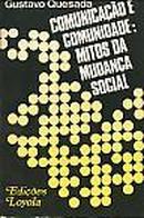 Comunicacao e Comunidade / Mitos da Mudana Social-Gustavo Quesada