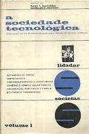 A Sociedade Tecnologica / Volume 1-Bert F. Hoselitz / Wilbert E. Moore