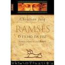 Ramss / o Filho da Luz / Volume 1-Christian Jacq / Traduo Maria D. Alexandre