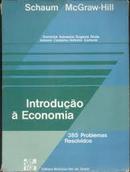 Introduo a Economia / 382 Problemas Resolvidos / 252 Excerccios Pr-Dominick Salvatore / Eugenio Duilio / Antonio Cam