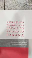 Arranjos Produtivos Locais do Estado do Parana-Editora Conselho Editorial