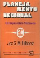Planejamento Regional / Enfoque Sobre Sistemas-Jos G. M. Hilhorst / Traduo Haydn Coutinho Pime