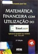 Matematica Financeira Com Utilizacao do Excel 2000 Aplicavel Tambm a-Armando Jose Tosi