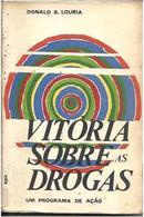 Vitoria Sobre as Drogas / um Programa de Ao-Donald B. Louria