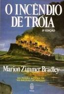 O Incndio de Troia-Marion Zimmer Bradley