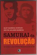 Samurai da Revolucao / os Sonhos e a Luta de Freddy Maemura ao Lado d-Mary Maemura Hurtado / Hector Solares Maemura
