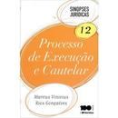 Processo de Execucao e Cautelar - Coleo Sinopse Juridica 12-Marcus Vinicius Rios Goncalves