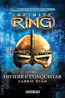 Infinity Ring / Livro 2 / Dividir e Conquistar-Carrie Ryan