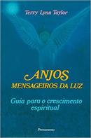 Os Anjos / Mensageiros da Luz / Guia para o Crescimento Espiritual-Terry Lynn Taylor