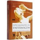 Especializacoes em Enfermagem / Volume 1-Dirce Laplaca Viana / Eliseth Ribeiro Leao / Orga