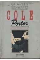 Cole Porter / uma Biografia-Charles Schwartz