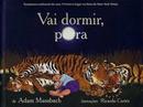 Vai Dormir Porra-Adam Mansbach / Ilustracoes Ricardo Cortes
