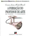 A Formacao do Professor de Arte ... a Encenacao-Carmen Lucia Abadie Biasoli