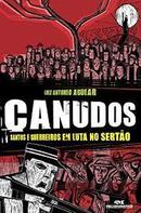 Canudos / Santos e Guerreiros em Luta no Sertao-Luiz Antonio Aguiar