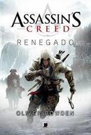 Assassins Creed / Renegado-Oliver Bowden
