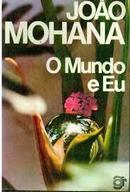 O Mundo e Eu-Joao Mohana
