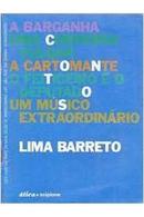 A Barganha / uma Conversa Vulgar / a Cartomante / o Feiticeiro e o De-Lima Barreto