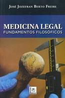 Medicina Legal / Fundamentos Filosoficos-Jose Jozefran Berto Freire