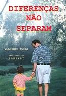 Diferenas Nao Separam-Vladimir Avila / Espirito Ranieri