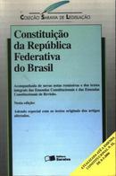 Constituio da Repblica Federativa do Brasil / Coleo Saraiva de L-Editora Saraiva