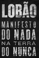 Manifesto do Nada na Terra do Nunca-Autor Lobo