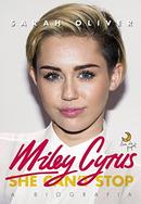 Miley Cyrus / She Cant Stop / a Biografia-Sarah Oliver
