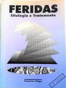 Feridas / Etiologia e Tratamento-Francisco Tiago