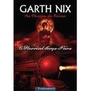 As Chaves do Reino 2 / o Horrivel Tera Feira-Garth Nix