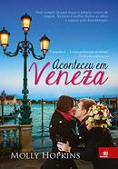 Aconteceu em Veneza-Molly Hopkins