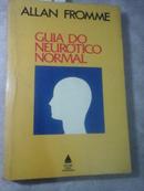 Guia do Neurotico Normal-Allan Fromme