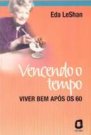 Vencendo o Tempo / Viver Bem Apos os 60-Eda Leshan