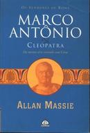 Marco Antnio & Cleopatra / os Senhores de Roma 2-Allan Massie