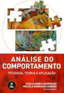 Analise do Comportamento Pesquisa Teoria e Aplicacao-Josele Abreu Rodrigues / Michela Rodrigues Ribeir