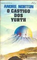 O Castigo dos Yurth / Coleo Fico Cientifica 39-Andre Norton