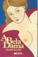 A Bela Dama-Jeanne Bourin