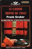 O Crime Serve Se Frio / Coleco Vampiro-Frank Gruber