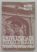 Universidade Federal do Parana / Primordios Modernizao Vitorias-Valfrido Piloto