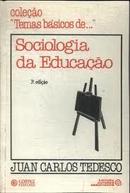 Sociologia da Educacao / Coleo Temas Basicos de ...-Juan Carlos Tedesco