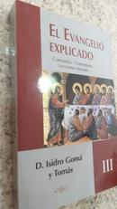 El Evangelio Explicado / Vol. 3 - Concordia Comentario Lecciones Mora-Isidro Goma y Tomas