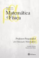 Metodologia do Ensino de Matematica e Fisica / Professor Pesquisador -Everaldo Silveira / Rudinei Jose Miola