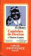 Caminhos do Destino e Outros Contos / Coleo Universidade de Bolso-O. Henry