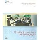 O Estagio no Curso de Pedagogia / Vol. 1-Monica Caetano Vieira da Silva / Sandra Terezinha