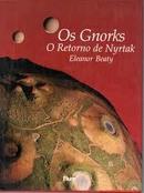 Os Gnorks / Volume 2 / o Retorno de Nyrtak-Eleanor Beaty