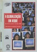 A Globalizaao em Xeque / Incertezas para o Seculo Xxi-Bernardo de Andrade Carvalho