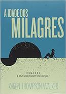 A Idade dos Milagres-Karen Thompson Walker