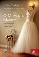 O Momento Magico-Jeffrey Zaslow